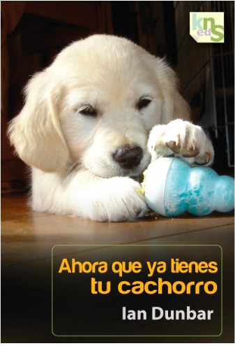 Ahora que ya tienes tu cachorro Ian Dunbar